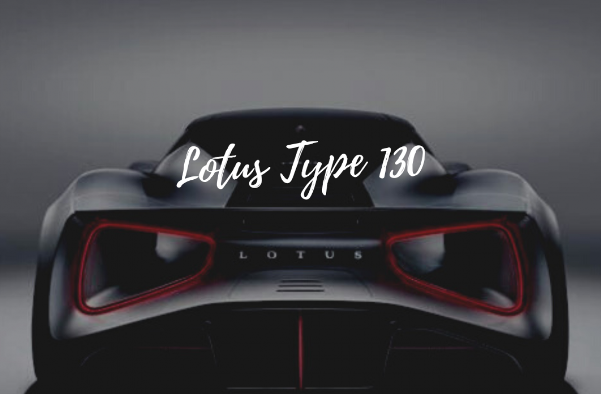 The new Lotus Type 130